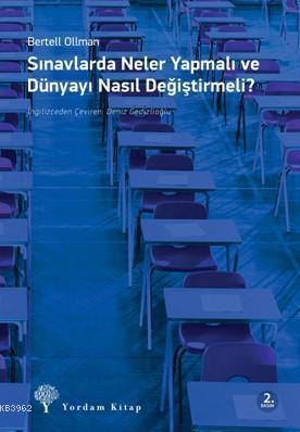 Sınavlarda Neler Yapmalı ve Dünyayı Nasıl Değiştirmeli?