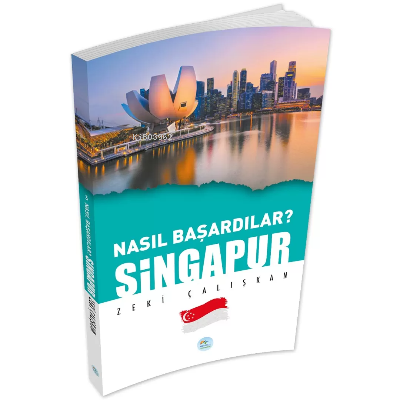 Singapur - Nasıl Başardılar?