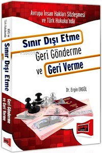 Sınır Dışı Etme Geri Gönderme ve Geri Verme