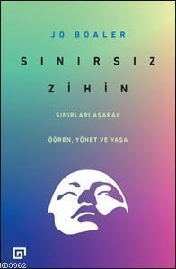 Sınırsız Zihin - Sınırları Aşarak Öğren, Yönet ve Yaşa