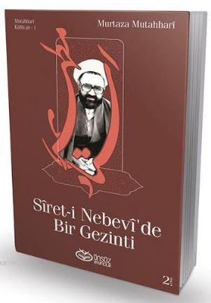 Sîret-i Nebevî'de Bir Gezinti