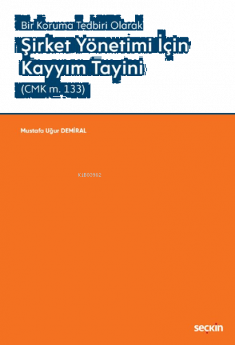 Şirket Yönetimi İçin Kayyım Tayini (CMK m. 133)