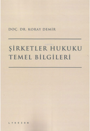 Şirketler Hukuku Temel Bilgileri