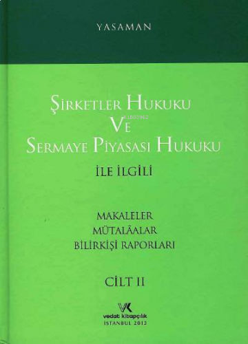 Şirketler Hukuku ve Sermaye Piyasası Hukuku Cilt:2