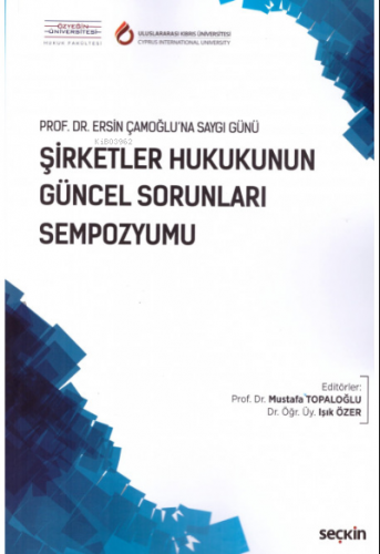 Şirketler Hukukunun Güncel Sorunları Sempozyumu