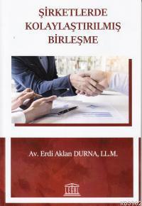 Şirketlerde Kolaylaştırılmış Birleşme