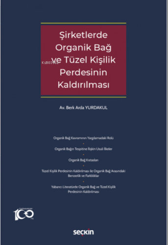 Şirketlerde Organik Bağ ve Tüzel Kişilik Perdesinin Kaldırılması