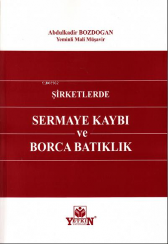 Şirketlerde Sermaye Kaybı ve Borca Batıklık