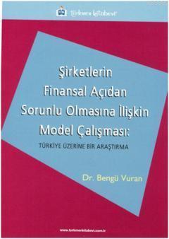 Şirketlerin Finansal Açıdan Sorunlu Olmasına İlişkin Model Çalışması