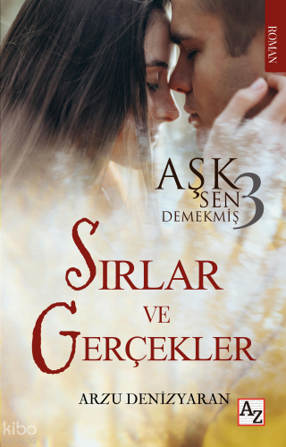Sırlar ve Gerçekler;Aşk Sen Demekmiş - 3