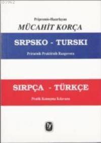 Sırpça - Türkçe Pratik Konusma Kılavuzu