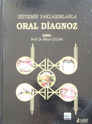 Sistemik Yaklaşımlarla Oral Diagnoz