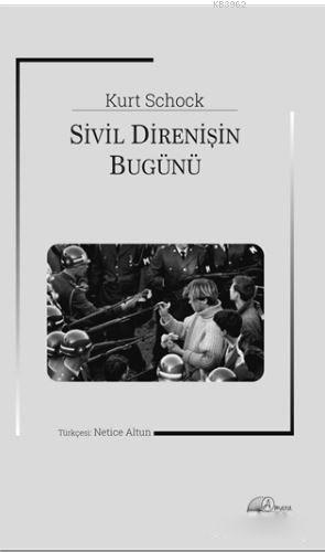 Sivil Direnişin Bugünü