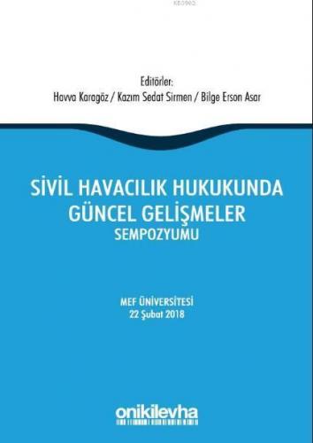 Sivil Havacılık Hukukunda Güncel Gelişmeler Sempozyumu