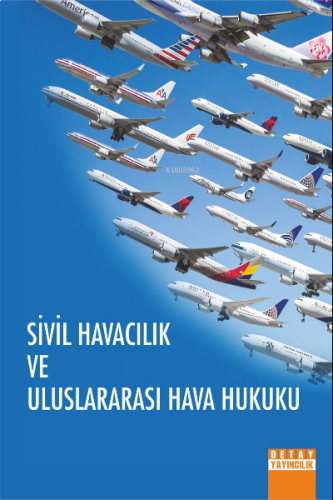 Sivil Havacılık ve Uluslararası Hava Hukuku