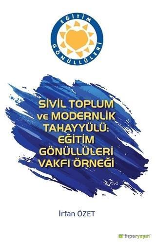 Sivil Toplum ve Modernlik Tahayyülü: Eğitim Gönüllüleri Vakfı Örneği