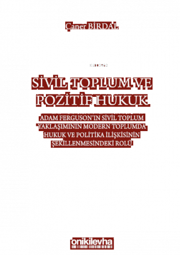 Sivil Toplum ve Pozitif Hukuk;Adam Ferguson'ın Sivil Toplum Yaklaşımın