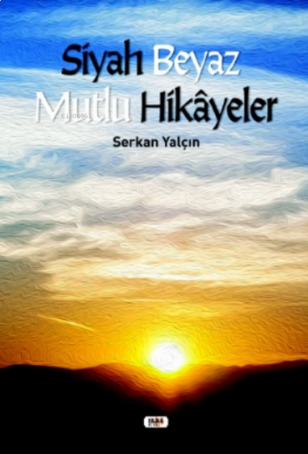 Siyah Beyaz Mutlu Hikayeler