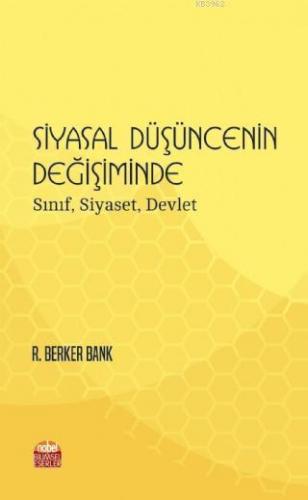 Siyasal Düşüncenin Değişiminde: Sınıf, Siyaset, Devlet