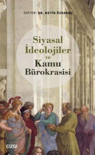 Siyasal İdeolojiler ve Kamu Bürokrasisi