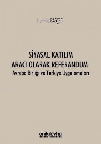 Siyasal Katılım Aracı Olarak Referandum: Avrupa Birliği ve Türkiye Uyg