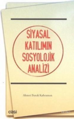 Siyasal Katılımın Sosyolojik Analizi