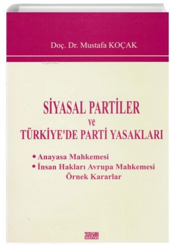 Siyasal Partiler ve Türkiyede Parti Yasakları