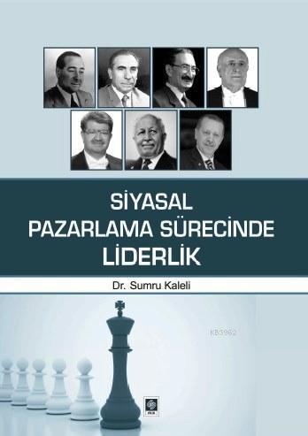 Siyasal Pazarlama Sürecinde Liderlik