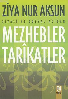 Siyasi ve Sosyal Açıdan Mezhepler Tarîkatler