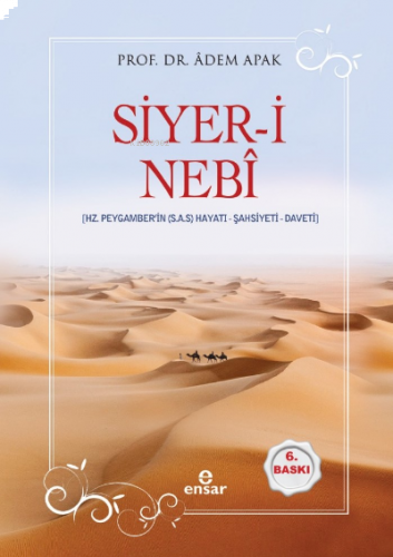 Siyer-i Nebî (Hz. Peygamberin (s.a.s) Hayatı - Şahsiyeti - Daveti)