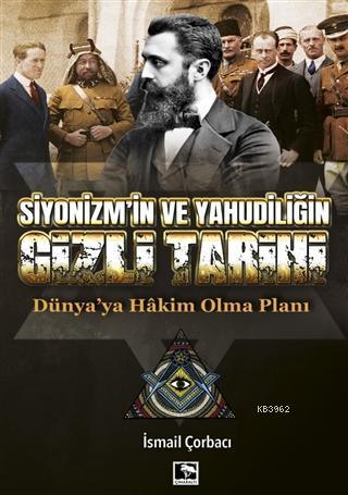 Siyonizm'in ve Yahudiliğin Gizli Tarihi