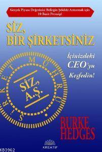 Siz, Bir Şirketsiniz; İçinizdeki CEO'yu Keşfedin!