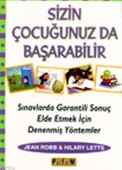 Sizin Çocuğunuz da Başarabilir