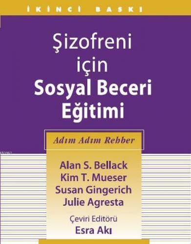 Şizofreni İçin Sosyal Beceri Eğitimi Adım Adım Rehber