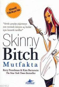 Skinny Bitch Mutfakta