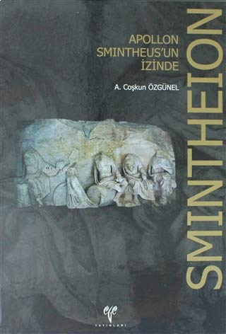 Smintheion ;Apollon Smintheus`un İzinde