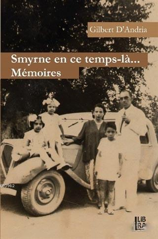 Smyrne En Ce Temps-la Memoires