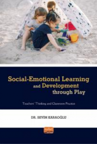 Social-Emotional Learning And Development Through Play