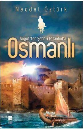 Söğüt'ten Şehr-i İstanbul'a Osmanlı