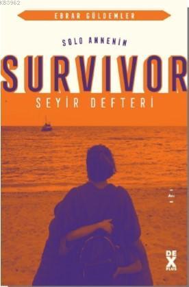 Solo Annenin Survivor Seyir Defteri