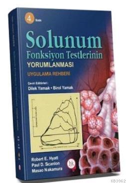 Solunum Fonksiyon Testlerinin Yorumlanması Uygulama Rehberi