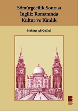 Sömürgecilik Sonrası İngiliz Romanında Kültür ve Kimlik