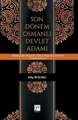 Son Dönem Osmanlı Devlet Adamı