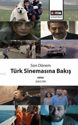 Son Dönem Türk Sinemasına Bakış