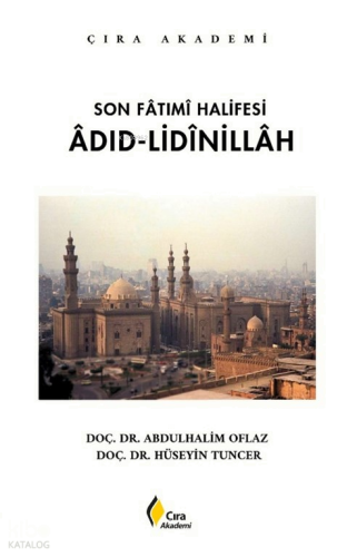 Son Fatımi Halifesi - Adıd-Lidinillah