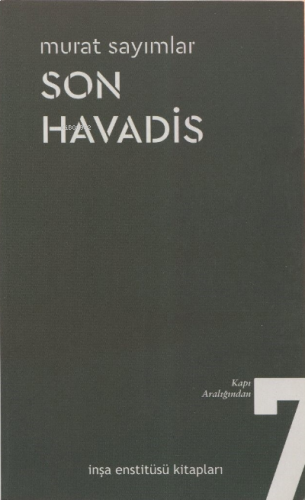 Son Havadis;Son Havadis Kapı Aralığından 7