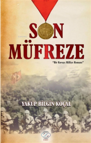 Son Müfreze Bir Kuvayı Milliye Romanı