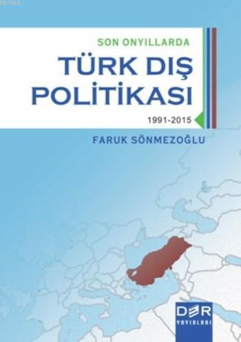 Son Onyıllarda Türk Dış Politikası