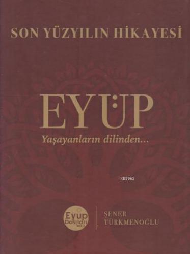 Son Yüzyılın Hikayesi Eyüp