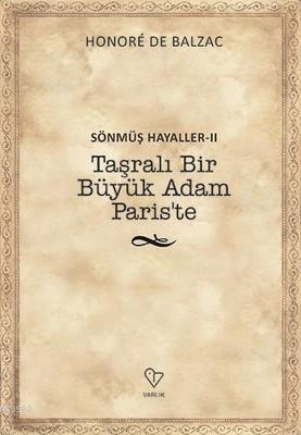 Sönmüş Hayaller 2-Taşralı Bir Büyük Adam Paris'te